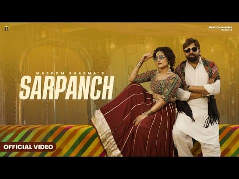 Sarpanch (Official Video) Masoom Sharma | Shiva Choudhary | Harry Lather | New Haryanvi Song 2025