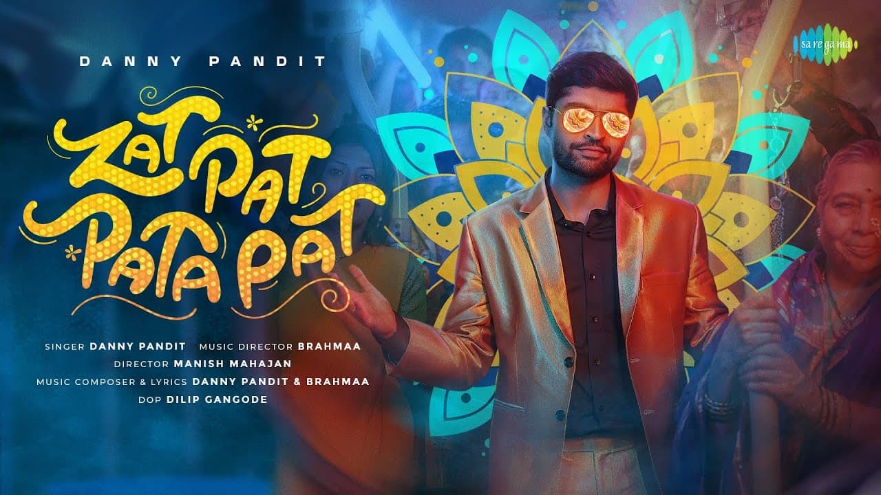 Zat Pat Pata Pat - Official Video | Danny Pandit
