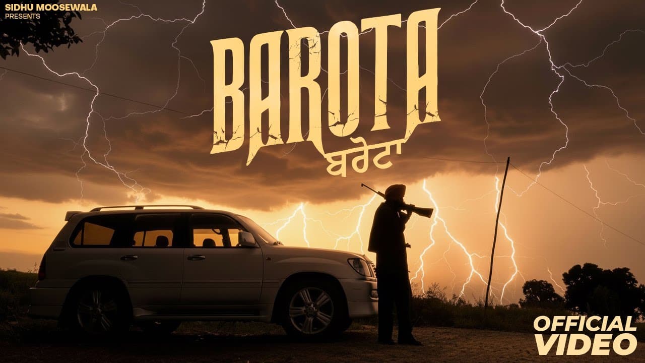 BAROTA (MUSIC VIDEO) SIDHU MOOSE WALA | THE KIDD | LATEST PUNJABI SONGS 2025