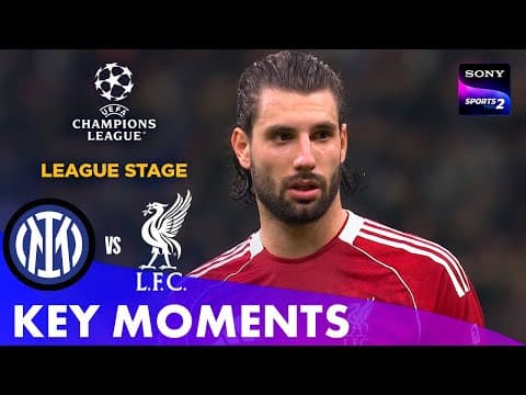 Inter Milan vs Liverpool | Key Moments | UEFA Champions League 2025
